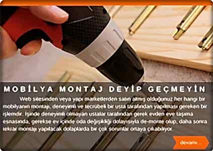  Web sitesinden veya yapı marketlerden almış olduğunuz her hangi bir mobilyanın montajı, deneyimli ve tecrübeli bir usta tarafından yapılması gerekir. İşinde deneyimli olmayan ustalar tarafından gerek evden eve taşıma esnasında, gerek ev içinde oda değişikliği dolayısıyla demonte olup, daha sonra tekrar montajı yapılacak dolaplarda bir çok sorunlar ortaya çıkabiliyor. İstanbul'un tüm bölgelerinde hizmet veren firmamız, yapmış olduğu hizmetten dolayı memnuniyet garantisi veriyor.