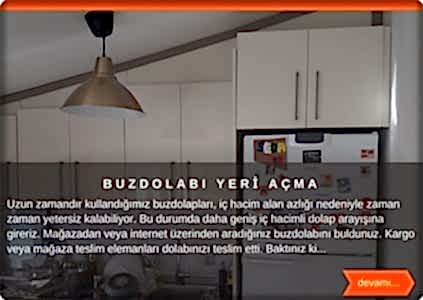  Uzun zamandır kullandığımız buzdolapları, iç hacim alan azlığı nedeniyle zaman zaman yetersiz kalabiliyor. Bu durumda daha geniş iç hacimli dolap arayışına gireriz. Mağazadan veya internet üzerinden aradığınız buzdolabını buldunuz. Kargo veya mağaza teslim elemanları dolabınızı teslim etti. Baktınız ki buzdolabı ya mutfağın kapısından geçmiyor ya da mutfak dolabında buzdolabı için ayrılan bölüme sığmıyor. Bu durumda buzloabı yeri genişletmek için marangoz arayışına gireriz.